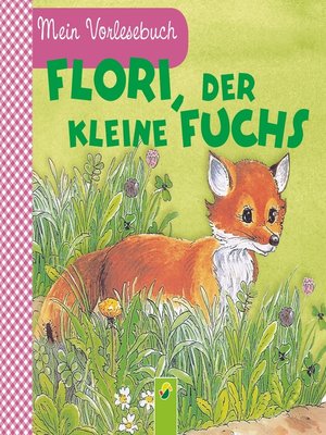 cover image of Flori, der kleine Fuchs